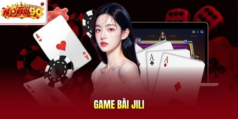 Game bài Jili